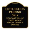 Signmission Hotel Guests Parking Violators Towed Away Vehicle Owners Expense Alum, 18" L, 18" H, BG-1818-23903 A-DES-BG-1818-23903